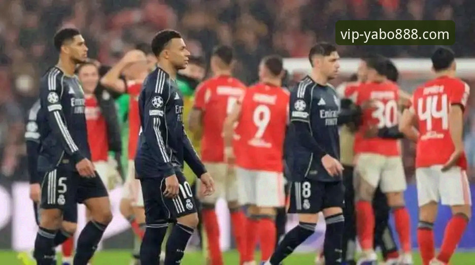 皇马客场复仇本菲卡：一场焦点战的全面解析与观赛体验分享